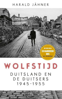 Duitsland en de Duitsers 1945 - 1955 - Wolfstijd